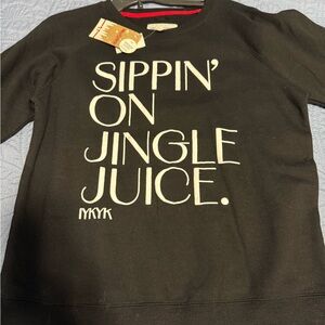 Black Women’s Sweatshirt - NEVER WORN - Sippin' on Jingle Juice